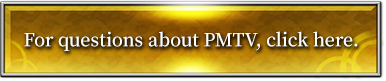 For questions about PMTV, click here.