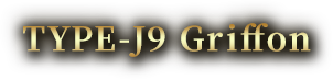 TYPE-J9 Griffon