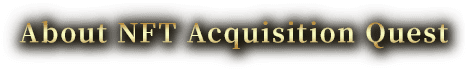 About NFT Acquisition Quest